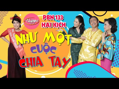 PBN133 | Hài kịch “Như Một Cuộc Chia Tay” – Hồng Đào, Việt Hương, Trang Thanh Lan, Hoài Tâm
