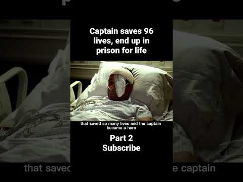 Captain saves 96 lives, ends up in prison for life #youtubeshorts #viral #shorts