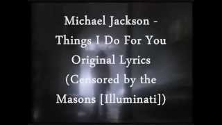 Michael Jackson - Things I Do For You (Original Uncensored Lyrics)