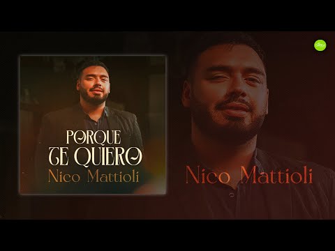 Nico Mattioli - Porque Te Quiero (Álbum Completo)