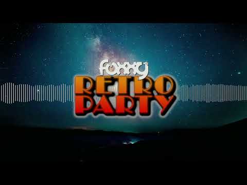 RETRO PARTY ✅ RETRO MIX ✅ 2024 ✅ FOXXY_DJ MIX VOL.1 ✅
