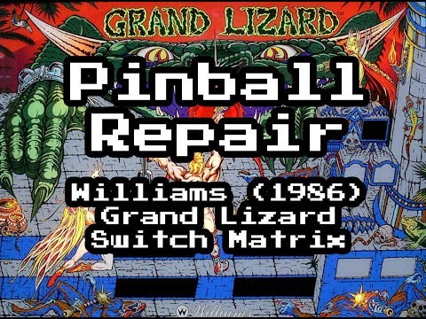Pinball Repair - Grand Lizard Switch Matrix (Williams 1986)