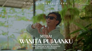 Download lagu WANITA PUJAAN KU - MUBAI  mp3