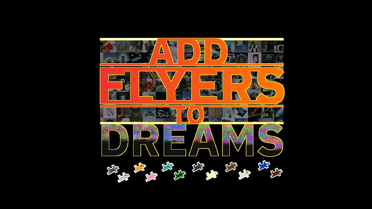 Video trailer for Add Flyers To Dreams