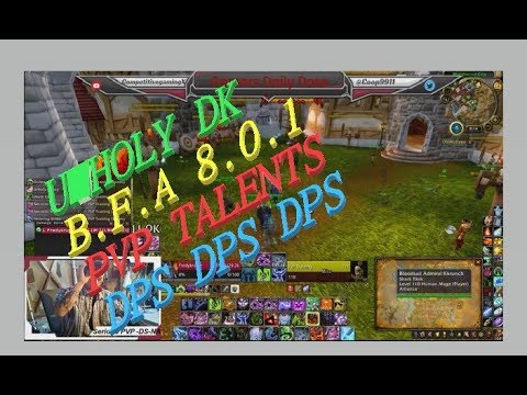 Unholy DK - BFA Prepatch 8.0.1 - PVP -  TALENTS, ROTATION  & THOUGHTS