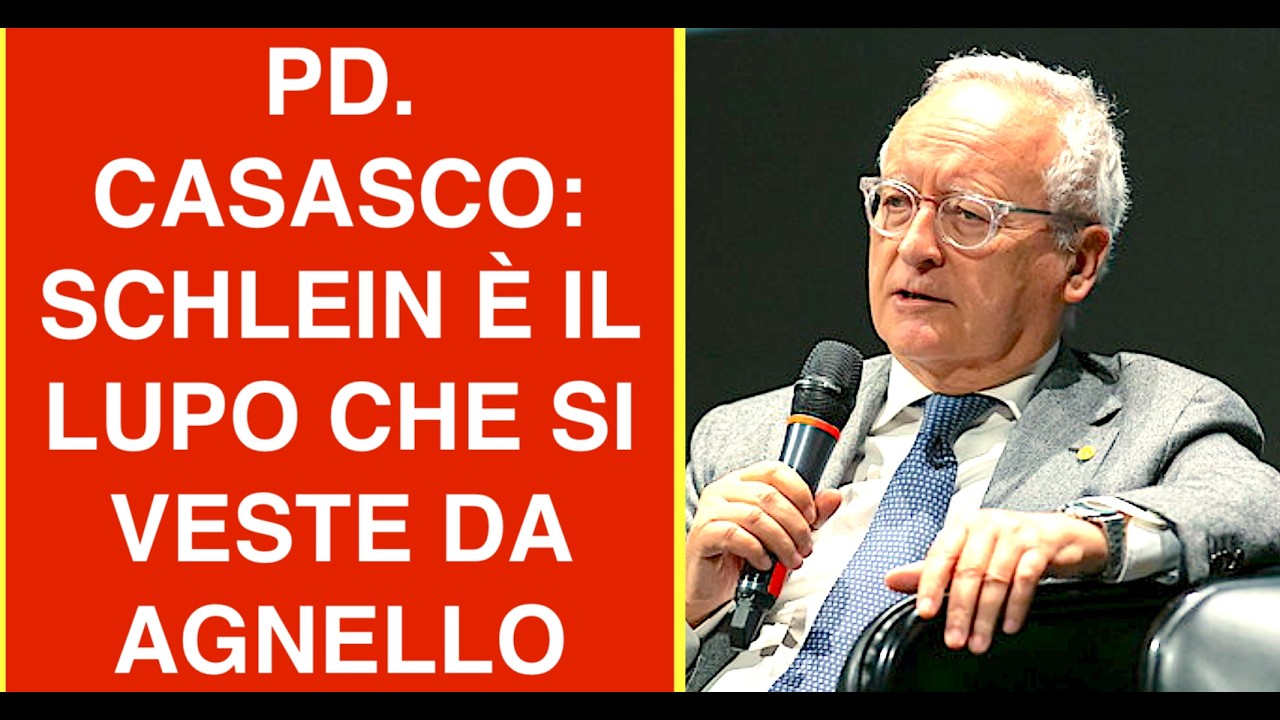 PD. CASASCO: SCHLEIN È IL LUPO CHE SI VESTE DA AGNELLO E PREDICA LA PATRIMONIALE