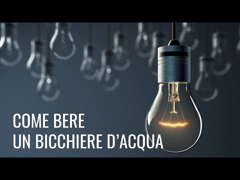 Come bere un bicchiere d'acqua (Metodo Funzionante)