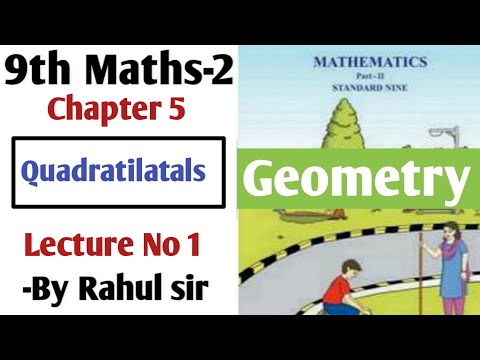 9th Geometry | Chapter 5 | Quadratilatal | Lecture 1 | Maharashtra Board |