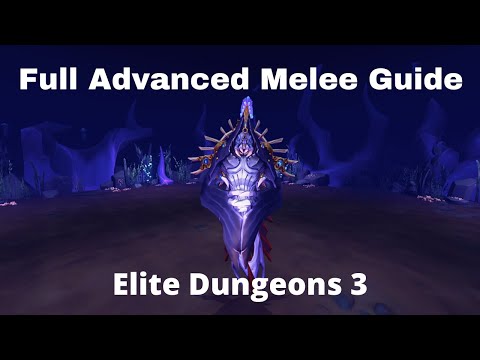 Full Advanced Melee Guide for Elite Dungeons 3 (Shadow Reef)