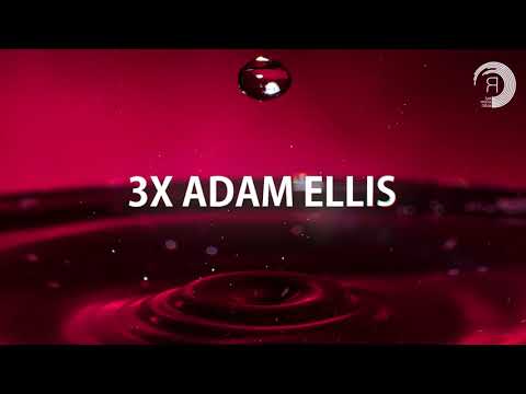 ADAM ELLIS X3 [Mini Mix]
