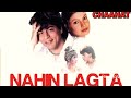 Nahin Lagta Nahin Lagta Alka Yagnik Udit Narayan Chaahat 1996 Songs Shahrukh Khan Ramya K