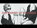 THE BONES OF JR. JONES  -  Sing Sing