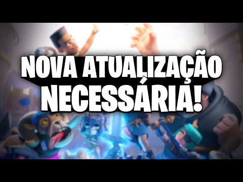 A NOVA ATUALIZACÌ§AÌƒO QUE O CLASH ROYALE PRECISA!