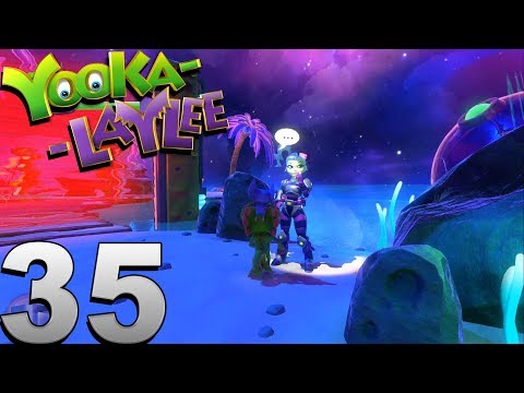 YOOKA LAYLEE | WALKTHROUGH | PART  35