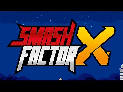 Smash Factor X Trailer 1