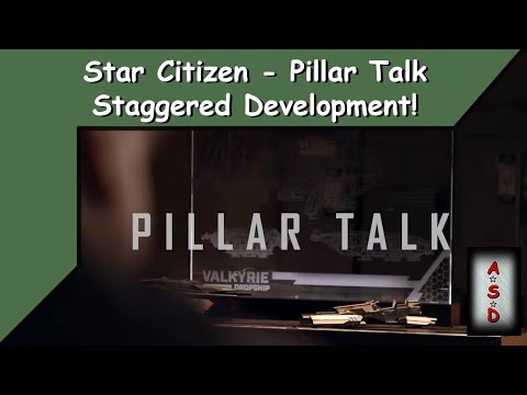 Star Citizen - Pillar Talk - Staggered Development