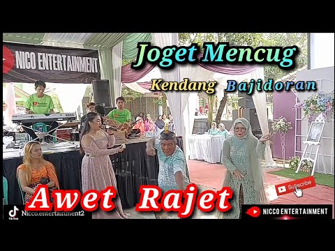 LAGU SUNDA AWET RAJET - MENCUG KENDANG BAJIDORAN ( nico entertainment)