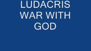 LUDACRIS WAR WITH GOD