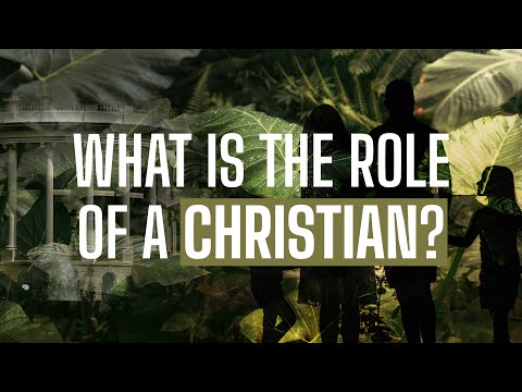 What Is The Role Of A Christian