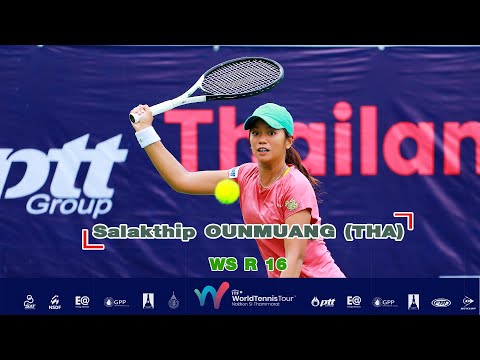 ITF Women’s Circuit 1 WS R16 - Salakthip OUNMUANG (THA) vs Ma, Shuyue