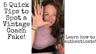5 Tips to Quickly Identify a BAD Vintage Coach Fake!!