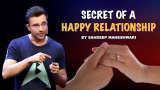 Secret of a Happy Relationship - By Sandeep Maheshwari I Hindi