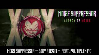 Noize Suppressor - Body Rockin - feat. Multiplex MC-
