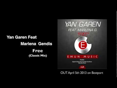Yan Garen Feat Marlena Gendis - Free (All Versions)
