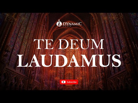 We Praise Thee  O God - Te Deum Laudamus - Canticle 2 | DYnamiC Choir