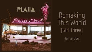 Plajia - Remaking This World (Girl Three)