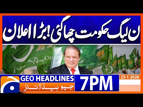 PML-N Government Big Announcement !!! | Geo News 7PM Headlines | 25 Jan 26