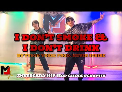 I don’t smoke & I don’t drink | @TysonYoshi | JMVergara Hip-Hop Choreography | JMVDanceTV