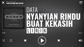 Download lagu Data - Nyanyian Rindu Buat Kekasih [Lirik] mp3