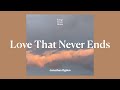 Love That Never Ends
