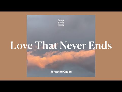 Thumbnail for Love That Never Ends video