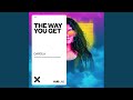 The Way You Get (Extended)