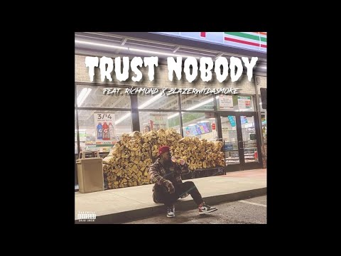 Yung Majin ft Richmond & BlazerWitDaSmoke Trust Nobody