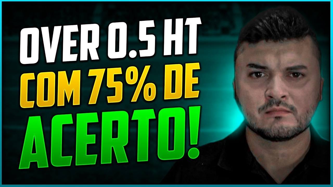 OVER 0.5 HT - ANÁLISE E ESTRATÉGIA VALIDADA