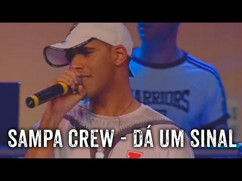 SAMPA CREW - DÁ UM SINAL(DVD 21 ANOS DE BALADA)
