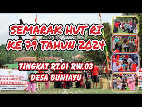 SEMARAK HUT RI KE 79 TAHUN 2024 RT 01 RW 03 DESA BUNIAYU