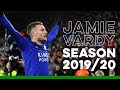 Jamie Vardy | Season Highlights | 2019/20