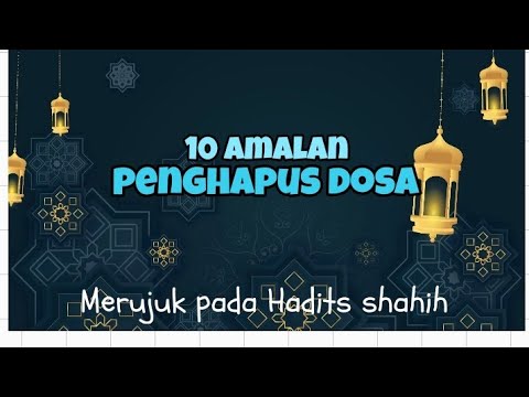 10 Amalan penghapus dosa