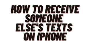 how to get someone messages on iphone,how to receive someone else