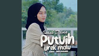 Download lagu Putuih Urek Malu mp3 Download lagu Putuih Urek Malu mp3