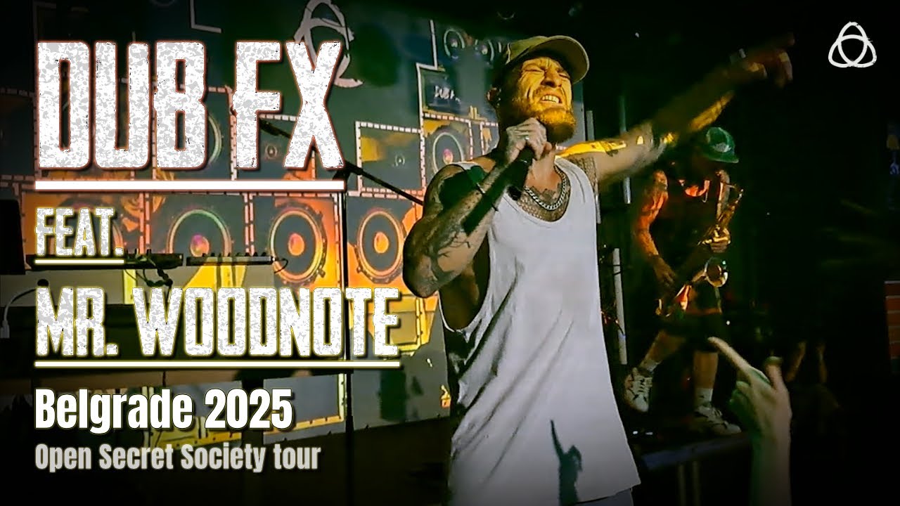 Dub FX & Mr. Woodnote ft. Prezence ft. Alais Clay - Belgrade 2025 Open Secret Society Tour live