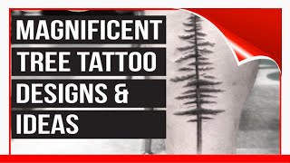 55 Magnificent Tree Tattoo Designs And Ideas !