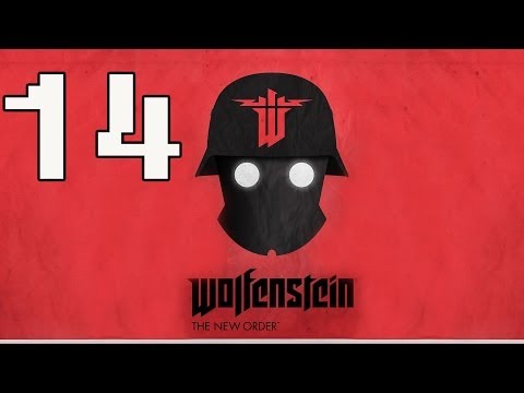 Wolfenstein The New Order Gameplay Walkthrough - Part 14 No Commentary PS4/ Xbox One/ PC