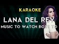Lana Del Rey - Music To Watch Boys To | Karaoke ...