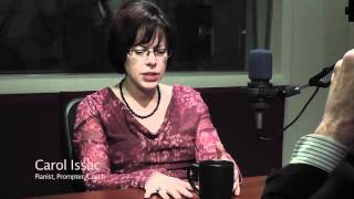 Carol Issac, prompter/pianist:  Part 2