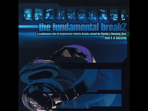 Rob-E & Security - The Fundamental Breakz [FULL MIX]